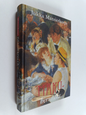 Jukka Mannerkorpi : Makuhermolla