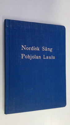 Nordisk sång : Pohjoismainen kansanopistokokous Suomessa ...