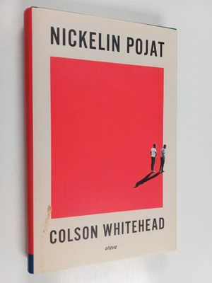 Colson Whitehead : Nickelin pojat