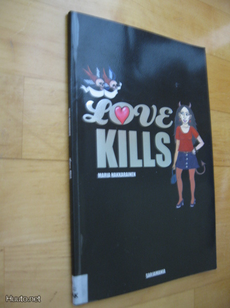 Maria Hakkarainen : Love kills ( Sarjamania 1.p. 2002 k.po )