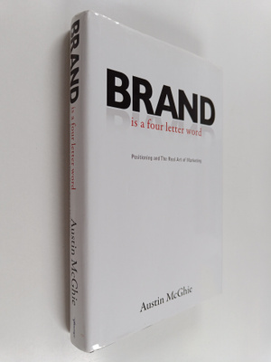 Austin McGhie : Brand is a Four Letter Word : Positioning...