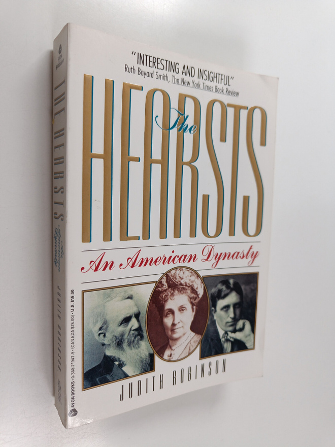 Judith Robinson : The hearsts : An America dynasty