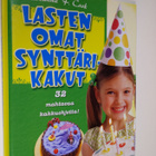 Deanna F. Cook : Lasten omat synttärikakut : 32 mahtavaa ... - pikkukuva 1
