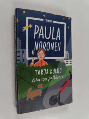 Paula Noronen : Tarja Kulho - Paha saa palkkansa