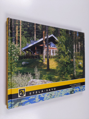 Arto Hämäläinen : Etelä-Savo : Järvi-Suomen sydän (signee...