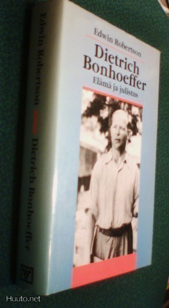 Robertson: Dietrich Bonhoeffer - Elämä ja julistus *Sis.pk:t