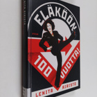 Lenita Airisto : Eläköön 100 vuotta! : ikävallankumous va... - pikkukuva 1