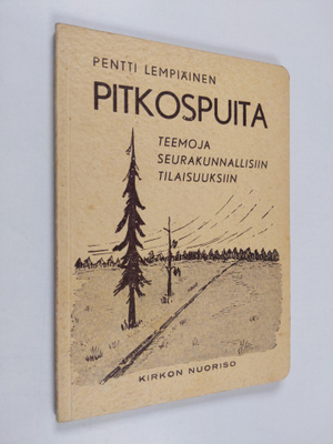 Pentti Lempiäinen : Pitkospuita : teemoja seurakunnallisi...