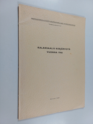 Kalansaalis koejärvistä vuonna 1966 : Sisävesien tuottoa ...