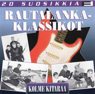 Rautalankaklassikot :  20 Suosikkia - Kolme Kitaraa  -  CD