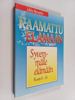 Jukka Norvanto : Syvemmälle elämään : Room 8-16