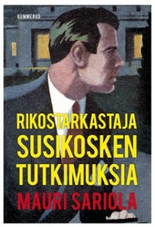 Mauri Sariola - Rikostarkastaja Susikosken tutkimuksia