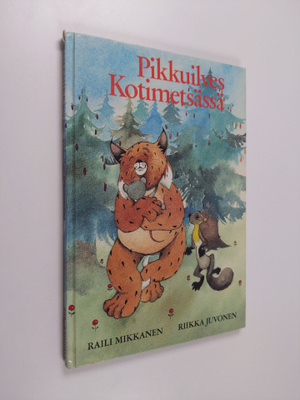Raili Mikkanen : Pikkuilves Kotimetsässä