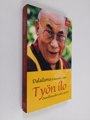 Dalai Lama XIV : Työn ilo : onnellisuuden taito työssä
