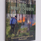 Pekka Borg : Monimuotoisuuden aika : luonnonnähtävyyksist... - pikkukuva 1