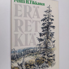 Pentti H. Tikkanen : Eräretkiä - pikkukuva 1