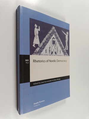 Johan Strang ym. : Rhetorics of Nordic Democracy