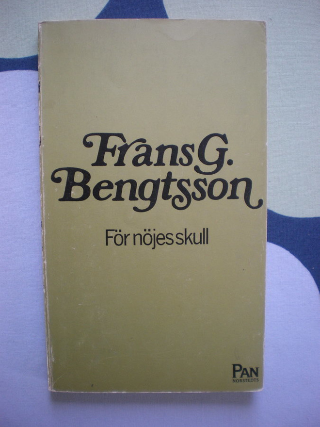 Frans G. Bengtsson: För nöjes skull