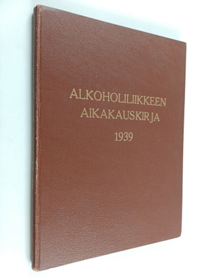 Alkoholiliikkeen aikakauskirja. 1939 : 1-6