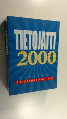 Veikko ym. (toim.) Ahola : Tietojätti 2000 : tietosanakir...