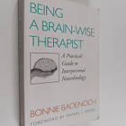 Bonnie Badenoch : Being a Brain Wise Therapist : A Practi... - pikkukuva 1