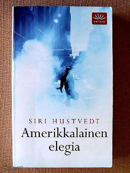 Siri Hustvedt: Amerikkalainen elegia Kaikki mitä Vapiseva