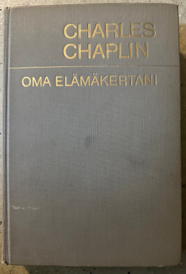 [Kirja] CHARLES CHAPLIN: OMA ELÄMÄKERTANI
