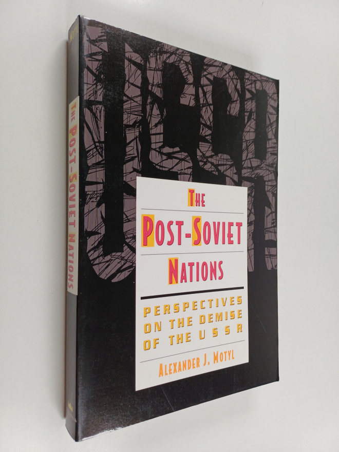 Alexander J. Motyl : The Post-Soviet Nations - Perspectiv...