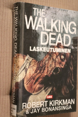 Kirkman - Bonansinga : The Walking Dead Laskeutuminen ( k.p.
