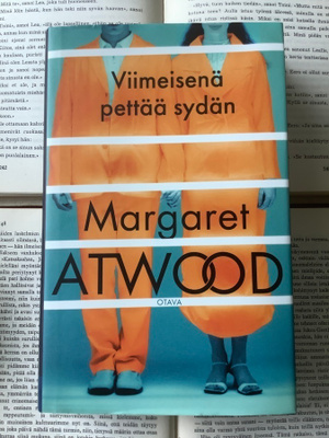 Margaret Atwood - Viimeisenä pettää sydän (sid.)