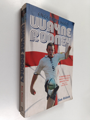 Sue Evison : Wayne Rooney - England's Hero