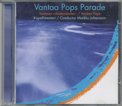 Markku Johansson & VANTAA POPS ORCHESTRA: Parade - CD 2005