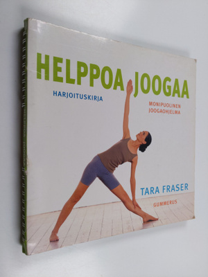 Tara Fraser : Helppoa joogaa : harjoituskirja