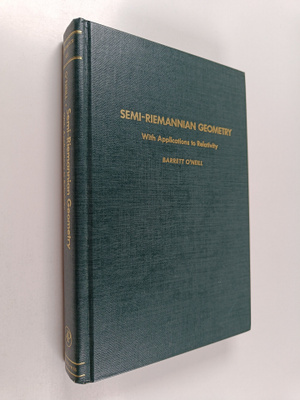Barrett O'Neill : Semi-Riemannian Geometry : with applica...