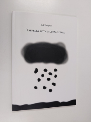 Jyrki Paalijärvi : Talvella satoi mustaa lunta