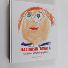 Ulla-Maija Salo : Haluaisin tavata teidän Ylhäisyyden : l... - pikkukuva 1