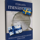 Itämaasta itsenäisyyteen : suomalaisuuden ja ruotsalaisuu... - pikkukuva 1