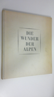 Jos. Jul. Schätz : Die wunder der Alpen