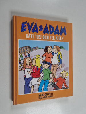 Måns Gahrton : Eva och Adam: rätt tjej och fel kille