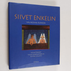 Tuula ym. (toim.) Korolainen : Siivet enkelin : valikoima... - pikkukuva 1