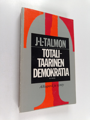 J. L. Talmon : Totalitaarinen demokratia : alkuperä ja synty