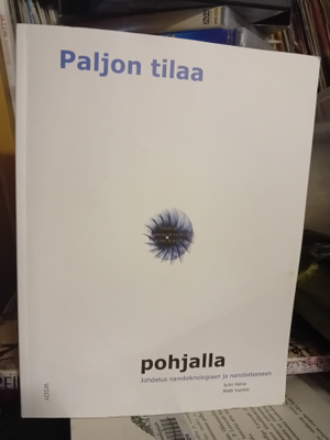Paljon tilaa pohjalla - Johdatus nanoteknologiaan ja...