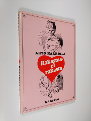 Arto (toim.) Harkiola : Rakastaa - ei rakasta