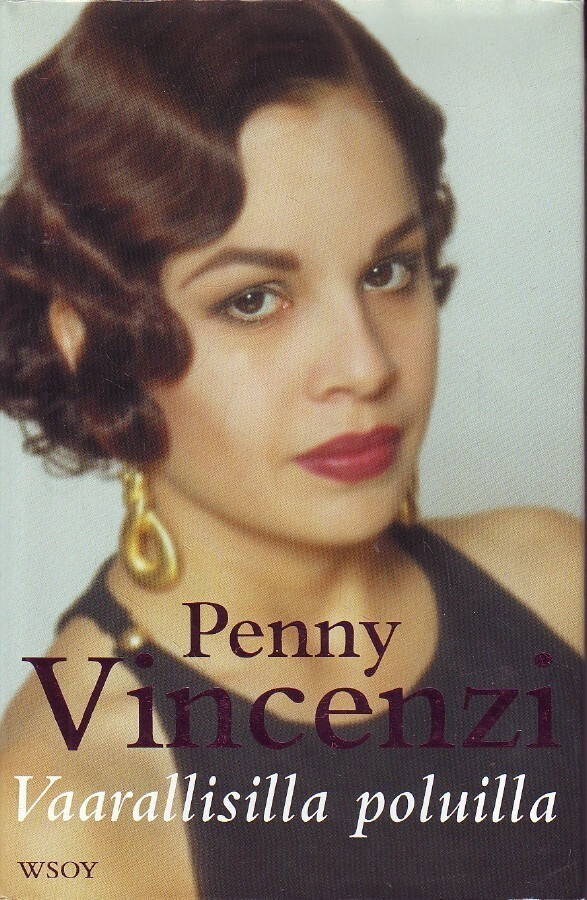 Penny Vincenzi - Vaarallisilla poluilla