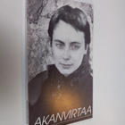 Akanvirtaa : runoja naisena olemisesta, suhteesta mieheen... - pikkukuva 1