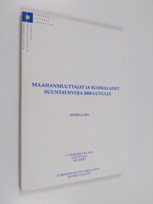 Maahanmuuttajat ja suomalaiset : suuntaviivoja 2000-luvul...