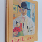Raija (suom.) Mattila : Carl Larsson : elämä ja taide - pikkukuva 1
