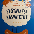 SYÖTÄVÄKSI KASVATETUT - MITEN RUOKASI ELI ELÄMÄÄNSÄ - pikkukuva 1