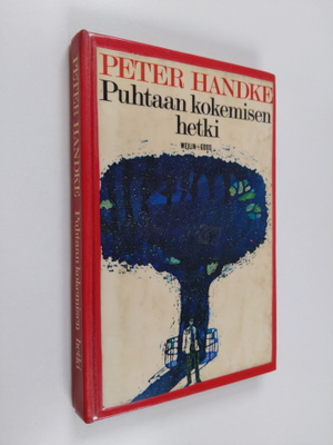 Peter Handke : Puhtaan kokemisen hetki
