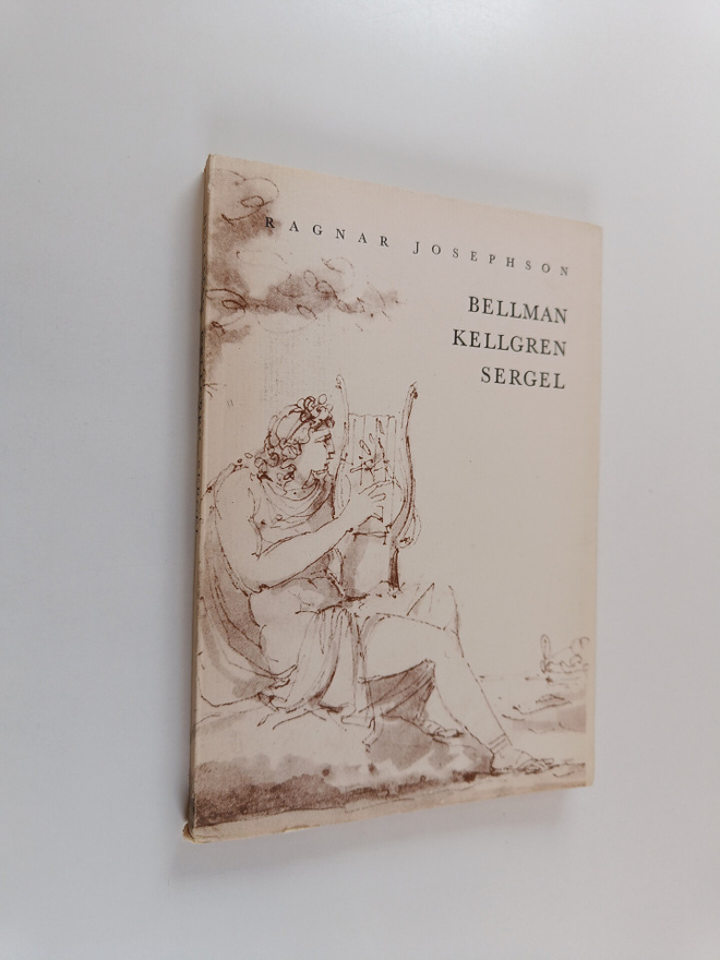 Ragnar Josephson : Bellman, Kellgren, Sergel